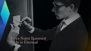 Yves Saint Laurent Style is Eternal  Full Documentary [upl. by Adnat]