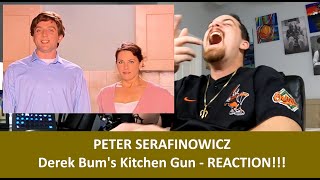 American Reacts to Derek Bums Kitchen Gun  The Peter Serafinowicz Show REACTION [upl. by Florentia]