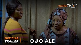 Ojo Ale Yoruba Movie 2024  Official Trailer  Now Showing On ApataTV [upl. by Nirrok]