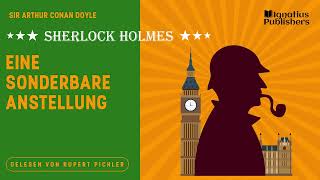 Sherlock Holmes Eine sonderbare Anstellung Komplettes Hörbuch  Sir Arthur Conan Doyle [upl. by Latnahs]