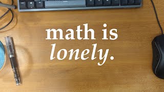 doing math is lonely [upl. by Phyllida]