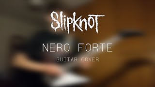 GG Guitar Cover SLIPKNOT  Nero Forte [upl. by Linden224]