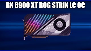 Видеокарта Asus Radeon RX 6900 XT ROG STRIX LC OC ROGSTRIXLCRX6900XTO16GGAMING [upl. by Fenella]