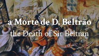 quotA Morte de D Beltrãoquot  Medieval Portuguese ballad LYRICS  Translation  RECONQUISTA [upl. by Wilt]