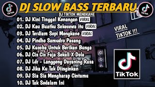 DJ TIK TOK TERBARU 2024🎵DJ KINI TINGGAL KENANGAN🎵DJ SEKECEWA ITU🎵DJ TERDIAM SEPI🎵REMIX VIRAL 2024 [upl. by Tamarah]