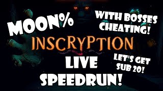 Inscryption Speedrun Moon With bosses cheating Stream is over now we chill [upl. by Castra770]