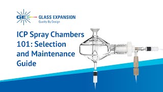 ICP Spray Chambers 101 Selection and Maintenance Guide [upl. by Enamrahc728]