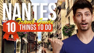 TOP 10 Things to do in Nantes France 2024 [upl. by Anpas]