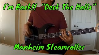 quotDeck The Hallsquot Manheim Steamroller Bass Cover [upl. by Tamarah]