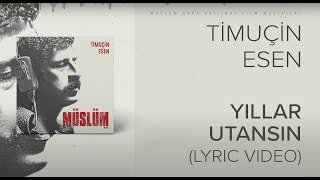 Timuçin Esen  Yıllar Utansın Müslüm Baba Orijinal Film MüzikleriLyric Video [upl. by Refitsirhc546]