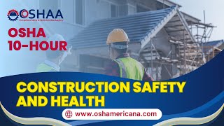 OSHA 10 Hour Construction Safety and Health [upl. by Launam772]