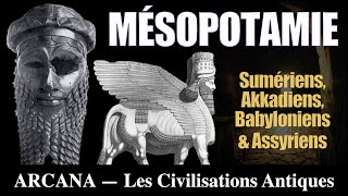 Histoires et Mythes de Mésopotamie  Sumer Akkad Babylone et lAssyrie [upl. by Jarek]