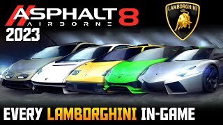 Asphalt 8 Full Lamborghini 2023 Showcase Every Car ingame [upl. by Razec804]