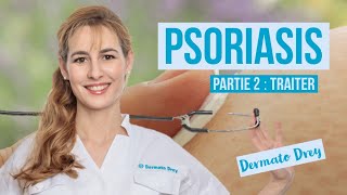 Psoriasis partie 2  soigner  Tous les traitements disponibles DermatoDrey [upl. by Adena892]