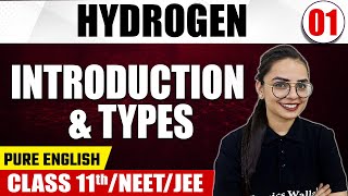 HYDROGEN 01  Introduction amp Types  Chemistry  Pure English  Class 11thNEETJEE [upl. by Mose862]