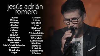 Los Mejores Éxitos De Jesús Adrián Romero  Jesús Adrián Romero Éxitos Sus Mejores Canciones [upl. by Kanor186]