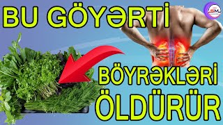 Bu göyərti böyrəklərdə daş əmələ gətirir [upl. by Alamap]