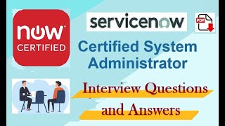 ServiceNow Certified System Administrator CSA  Interview Questions and Answers  Part11 [upl. by Giwdul]