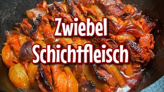 Zwiebel Schichtfleisch  das beste Rezept  Westmünsterland BBQ [upl. by Thedric]