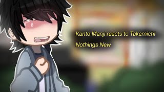 Kanto Manji reacts to Takemichi Nothings New meme TokyoRevengers angst MiTake MyAu [upl. by Adnyl]