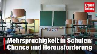 Mehrsprachigkeit in Schulen Chance und Herausforderung  kronetv NEWS [upl. by Pazice403]