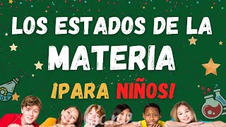 ESTADOS DE LA MATERIA PARA NIÑOS [upl. by Corby10]