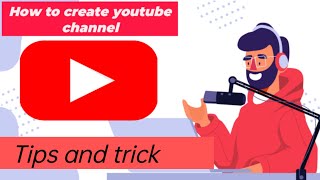 how to youtube channel create  youtube channel kaise banaye  tips ইউটিউব চ্যানেল কিভাবে খুলতে হয় [upl. by Karola181]