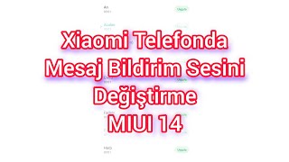 Xiaomi Telefonda Mesaj Bildirim Sesini değiştirme Miui14 [upl. by Ossy10]