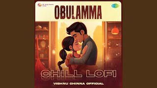 Obulamma  Chill Lofi [upl. by Ille671]