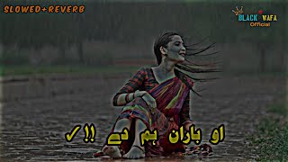 Aw Baran Hum Di Karan Khan slowed and reverb  Karan Khan song Baran song [upl. by Ransome317]