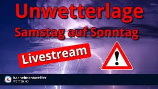 Livestream zur Gewitter und Unwetterlage am Samstagabend [upl. by Pancho615]