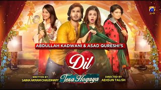 Dil Tera Hogaya  Telefilm  Eid Day 1 Special  Feroz Khan  Zara Noor Abbas  Har Pal Geo [upl. by Baptista]