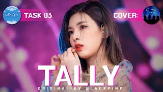 TASK 03 CLASSY Tally Original Song By BLACKPINK [upl. by Nosneb]