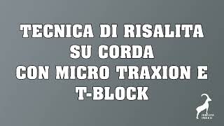 121 Tecnica di risalita su corda con Micro Traxion e TBlock [upl. by Tomaso]