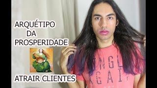 Um dos MELHORES arquétipos para a PROSPERIDADE  ATRAIR CLIENTES [upl. by Justus]