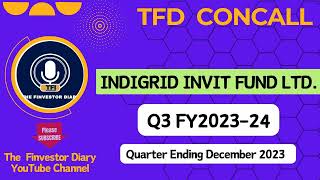 Indigrid Invit Fund Limited  Investors Concall Q3 FY202324 tfdconcall [upl. by Jenine]