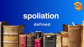 Spoliation  Legal Term Defined Evidence Definitions for Law School and Bar Exam Prep [upl. by Schach]