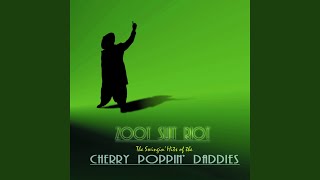 Cherry Poppin daddy Strut [upl. by Rosana456]