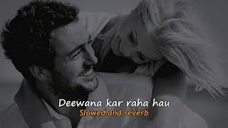 Deewana Kar Raha Hai Slowed amp Reverb slowed and reverb song  mood Down [upl. by Burnie]