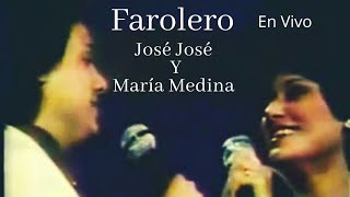 José José con María Medina  Farolero En Vivo LETRA [upl. by Yllod]