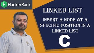 HackerRank  Data Structures  Insert a node at Specific Position in a Linked List [upl. by Anastice]