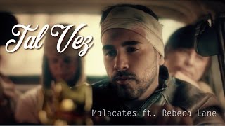 TAL VEZ  Malacates ft Rebeca Lane [upl. by Hafinah]