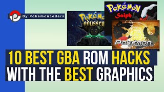 Top 10 GBA Pokemon ROM Hacks with Best Graphics [upl. by Garvin]