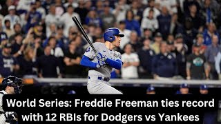 World Series Freddie Freeman ties record with 12 RBIs for Dodgers vs Yankees [upl. by Tjaden]