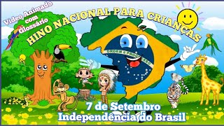 HINO NACIONAL BRASILEIRO PARA CRIANÇAS VÍDEO ANIMADO COM SIGNIFICADO DAS PALAVRAS [upl. by Inaffyt]