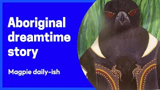 Aboriginal Dreamtime story [upl. by Ecerahc]