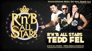 RnB All Stars Majka Dér Heni Gáspár Laci  Tedd fel Prod GemB [upl. by Cavanagh]