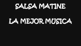 SALSA MATINE  AUNQUE NO ME CREAS [upl. by Pauly580]