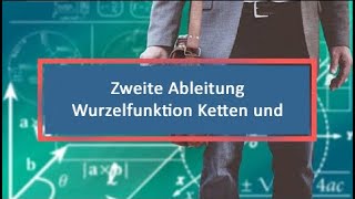 Zweite Ableitung Wurzelfunktion Ketten und Produktregel [upl. by Pahl]