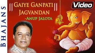 Gaiye Ganpati Jagvandan  Anup Jalota Bhajan  Popular Ganpati Songs [upl. by Onifur]